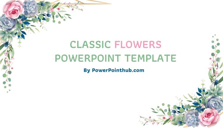 Classic Flowers Template by PowerPointHub.com (1)